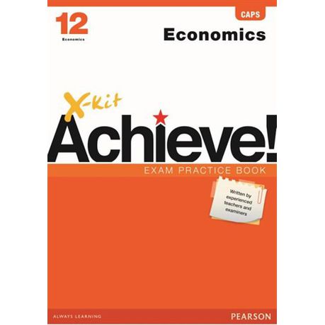 X-Kit Achieve! Economics : Grade 12 : Exam Practice Book Buy Online in Zimbabwe thedailysale.shop