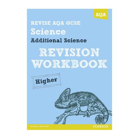 REVISE AQA: GCSE Additional Science A Revision Workbook Higher