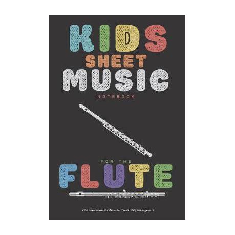 Kids Sheet Music Notebook For The Flute - 120 Pages 6x9 Buy Online in Zimbabwe thedailysale.shop