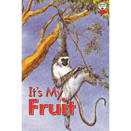 Its my fruit : Gr 1 - 3: Reader