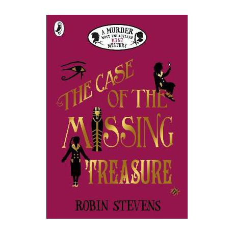 The Case of the Missing Treasure: A Murder Most Unladylike Mini Mystery