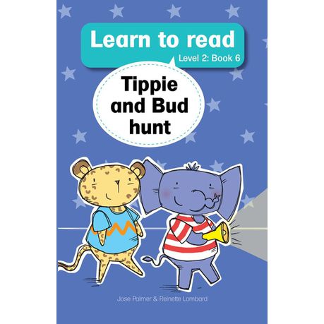 Learn to read (Level 2) 6: Tippie and Bud hunt (NUWE TITEL)