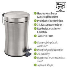 Load image into Gallery viewer, Wenko - Pedal Bin 3L - Pieno Range - Stainless Steel - Satinised
