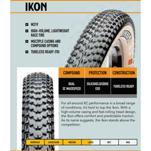 Load image into Gallery viewer, Maxxis Ikon MTB Tyre - 29  X 2.20  (3C/EXO/Tubeless Ready)
