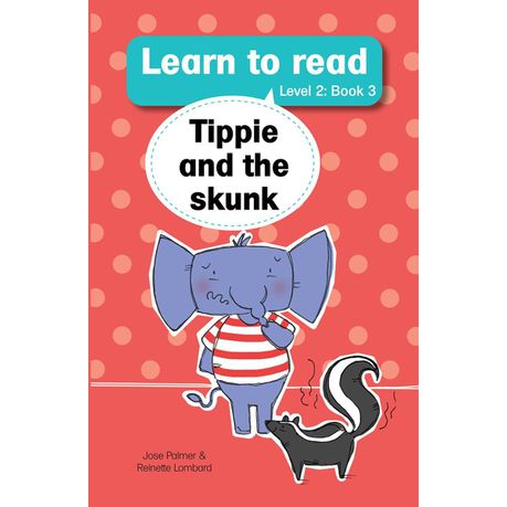 Learn to read (Level 2) 3: Tippie and the skunk (NUWE TITEL)